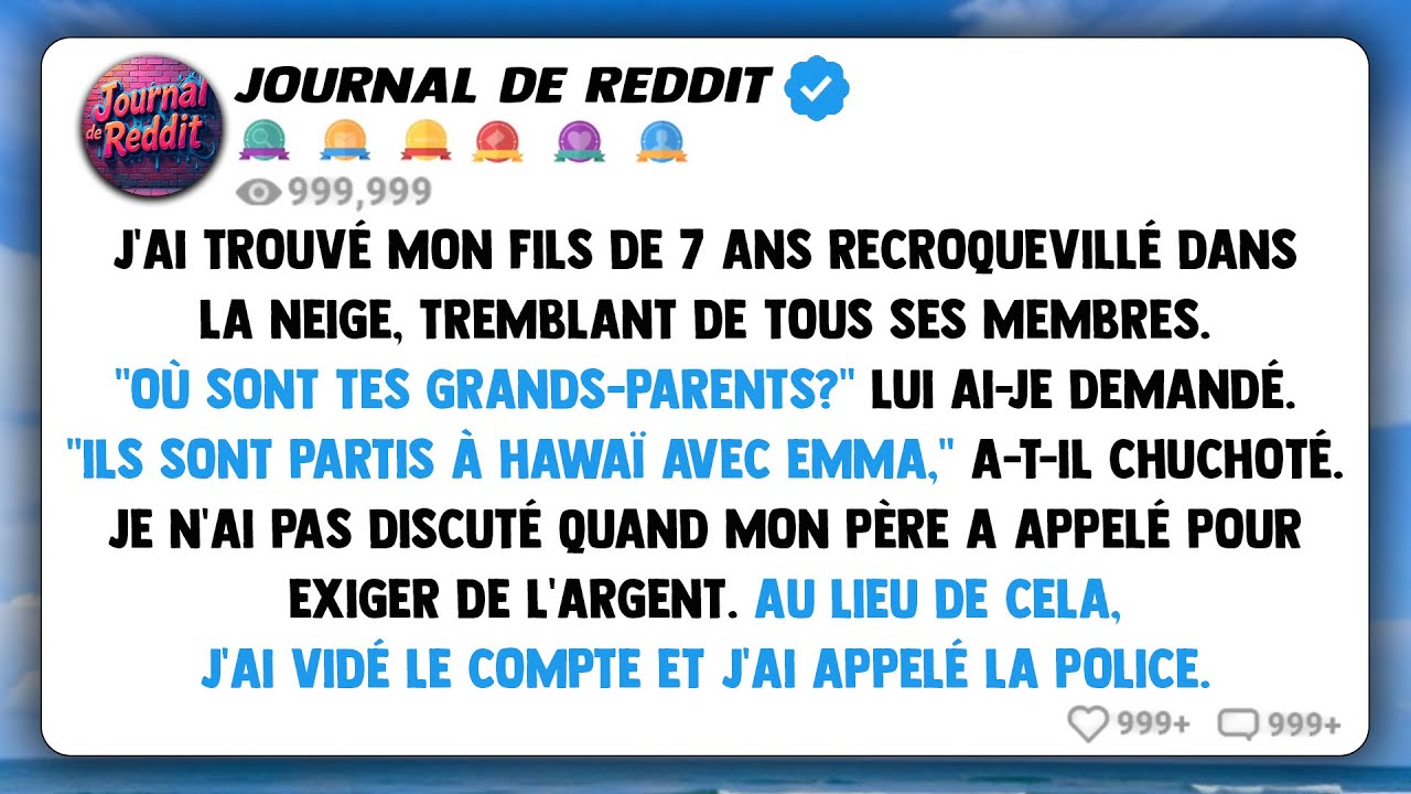 J'ai trouvé mon fils de 7 ans dehors en plein hiver et mes parents étaient partis en voyage. Alors..