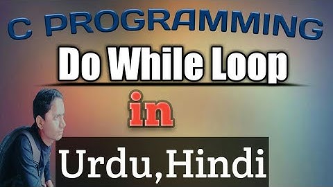 Do While Loop C Programming in Urdu lec 12  by Rizwan Zafar
