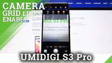How to Manage Camera Grid Lines in UMIDIGI S3 Pro – Find Grid Lines Option