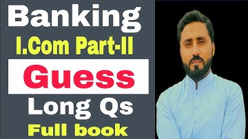 Banking Guess Long Questions Icom part-II Naseer Ilyas