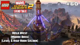 Lego Marvel Super Heroes 2 Game Soundtrack - Wild West (Modok Boss) [Level 6] (60)