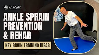 Ankle Sprain Prevention &amp; Rehab (Key Brain Training Ideas!)