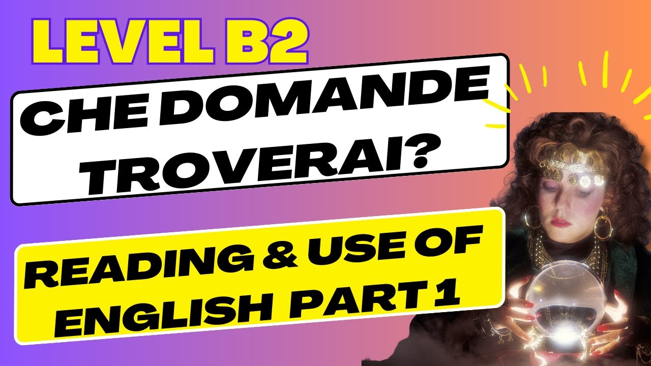 Cambridge First, inglese B2 sai cosa ti aspetta nella Part 1 del