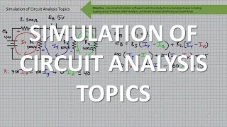 Simulation of DC Circuit Analysis Topics (Superposition, Mesh, and Nodal)