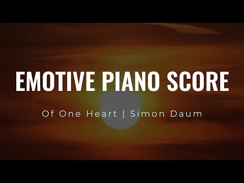 "Of One Heart" - Emotional Piano Soundtrack -Simon Daum