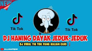 Download Lagu DJ HANING DAYAK JEDUK-JEDUK VIRAL TIK TOK TERBARU 2023 MP3