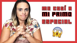 Me COGÍ a mi PRIMO, VARIAS VECES!!! 😱 ESPECIAL @DonandoDignidad 🍆