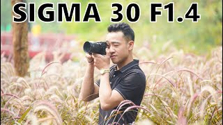 Sigma 30mm F1.4 Lens  nên sở hữu một lần trong đời.