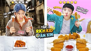 RICH KID & ĂN XIN - TẬP 2: TIỆC XÚC XÍCH VỈA HÈ 20K VS TIỆC XÚC XÍCH THƯỢNG HẠNG!