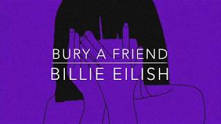 Billie Eilish - bury a friend (Lyrics)