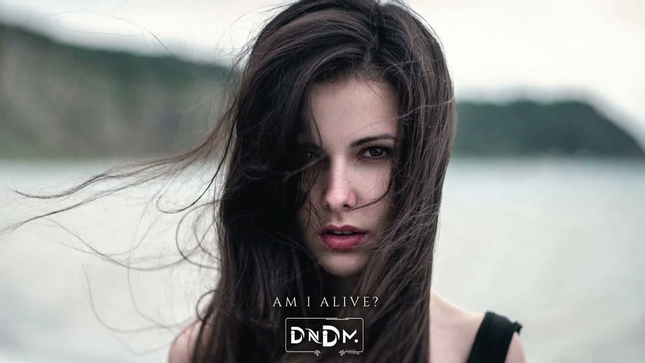 DNDM - Am I alive ? (Original Mix)