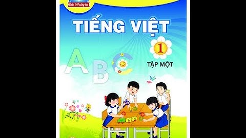 Tiếng Việt 1 - Tuần 1 - Bài 5: Ôn tập và kể chuyện - Trường Tiểu học Giồng Ông Tố, TP. Thủ Đức