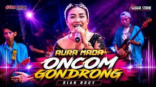ONCOM GONDRONG - DIAN NDUY | AURA NADA | GLOBAL STUDIO