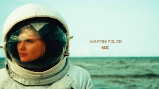 Martini Police - Noc (Official Video)