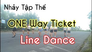 One way ticket - Line Dance ( bài hướng dẫn mình để dưới phần mô tả nha)