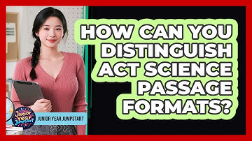 How Can You Distinguish ACT Science Passage Formats?