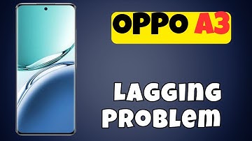 OPPO A3 Device hanging || Lagging Problem || Hang & lag problem (new)