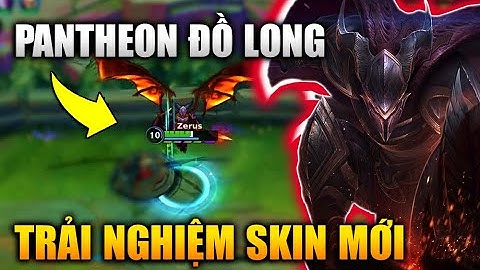 [LMHT Tốc Chiến] Pantheon Đồ Long Trải Nghiệm Trang Phục Mới Cực Đẹp Trong Liên Minh Tốc Chiến