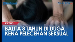 Balita 3 Tahun di Manggarai Timur Diduga Dirudapaksa