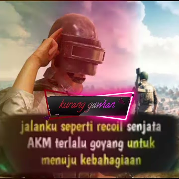 Story' wa quotes anak pubg