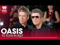 Oasis To Tour In 2027 | Fast Facts