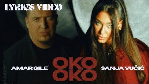 Sanja Vučić x Amar Gile - Oko oko (Lyrics Video by Blkan Vibes | EP "Makadam")