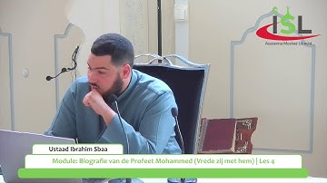 Module: Biografie van de Profeet Mohammed (Vrede zij met hem) | Les 4 | Ustaad Ibrahim Sbaa