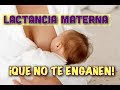 LACTANCIA MATERNA RECIÉN NACIDO: ¡QUE NO TE ENGAÑEN!