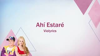 Violetta | Ahí Estaré (lyrics) screenshot 1