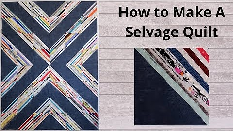 How to Make a Selvage Quilt | Free Tutorial | Beginner Quilt