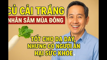 👉 Củ Cải Trắng – “Nhân Sâm Mùa Đông” Tốt Cho Dạ Dày, Nhưng Có Người Ăn Hại Sức Khỏe