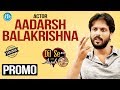 Actor Aadarsh Balakrishna Exclusive Interview - Promo