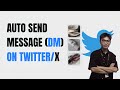 Auto Send Message Twitter Tool 2025 | Auto DM Twitter  Tool 2025