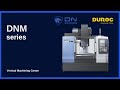 Dn solutions  dnm series  vertical machining center  duroc machine tool