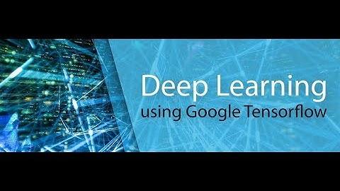Session 1: Introduction to Deep Learning - Neural Networks, CNN, GAN and more