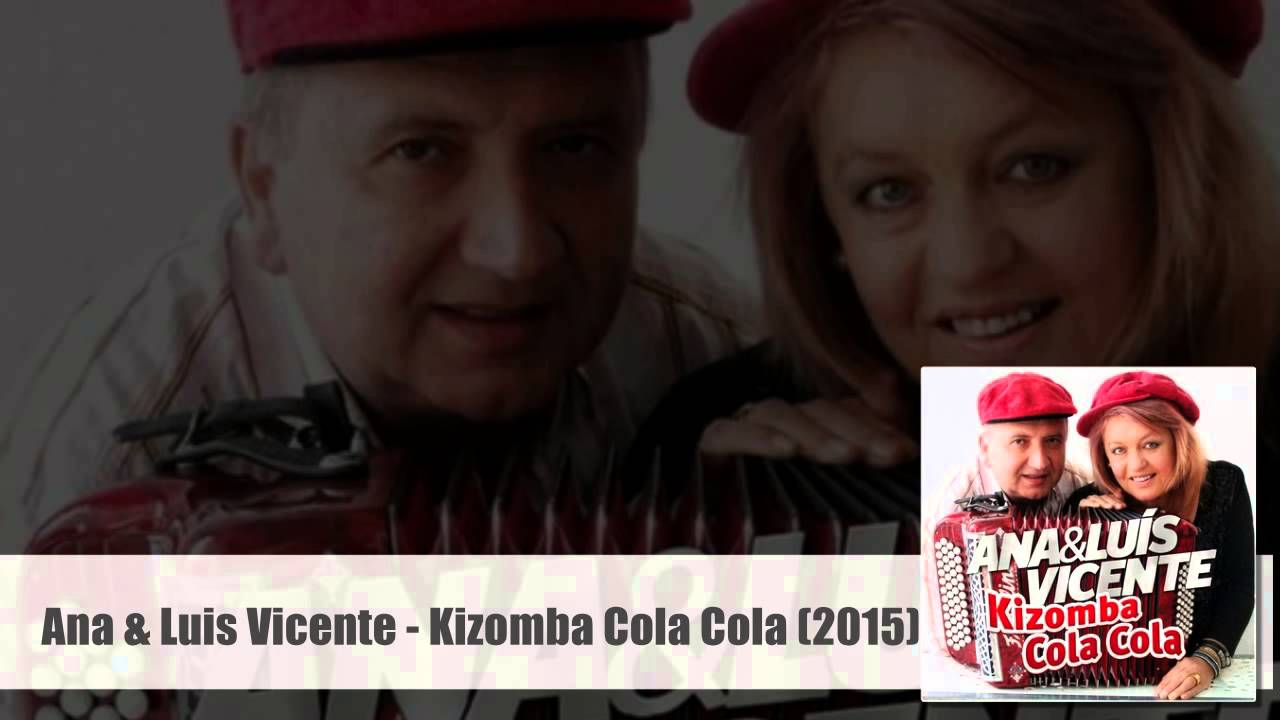 Ana E Luis Vicente Kizomba Cola Cola Youtube