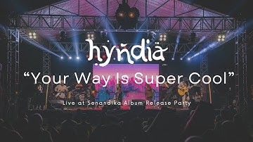 Hyndia - Your Way Is Super Cool (Live Senandika Album Release Party)