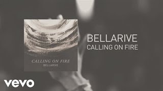 Video thumbnail of "Bellarive - Calling On Fire (Lyric Video)"