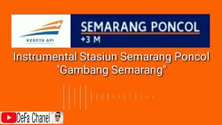 Instrumental Stasiun Semarang Poncol (Defa Chanel)