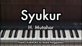 Syukur (Dari Yakinku Teguh) - H. Mutahar | Piano Karaoke by Andre Panggabean