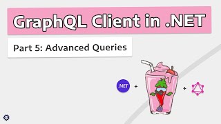 Advanced Queries (Pagination, Filtering, Sorting) - GRAPHQL CLIENT IN .NET w/ STRAWBERRY SHAKE #5