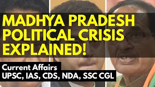 Madhya Pradesh Political Crisis 2020 Explained | Current Affairs for UPSC, IAS, CDS, NDA, SSC CGL