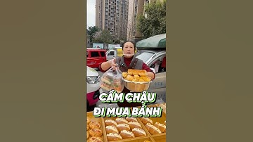 XÁCH THAU ĐI MUA 100 TỆ BÁNH MỲ NGỌT