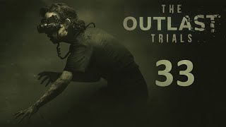 The Outlast Trials - Одиночные приключения ч.1 - Прохождение игры на русском [#33] | PC