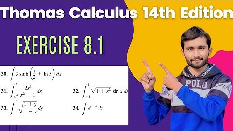 Exercise 8.1 | Q#30-34 | Evaluate integral by any Algebraic method | Thomas Calculus 14th Edition |