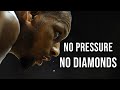 No pressure no diamonds  best motivational speech