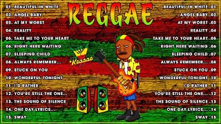 TOP REGGAE MOST REQUESTED REGGAE LOVE SONGS - ALL TIME FAVORITE REGGAE SONGS 2023 - REGGAE COVER