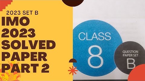 class 8 imo 2023 previous year paper set B part 2 /imo class 8 2023 paper/ 8th maths Olympiad 2023