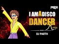 I am a disco dancer  remix  dj parth  zindagi mera gana  disco dancer