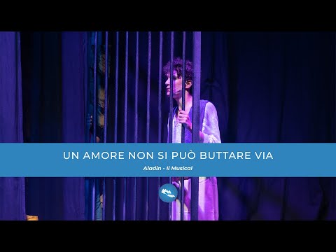 Un amore non si può buttare via | ALADIN - Il Musical